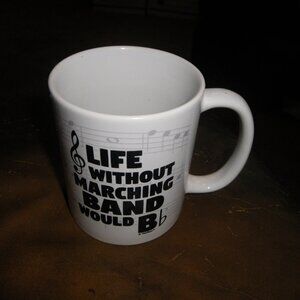 Life Without Marching Band Would “B Flat” Ceramic Coffee Tea Mug